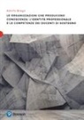 Adolfo Braga - Le organizzazioni che producono conoscenza: l'identità professionale e le competenze dei docenti di sostegno