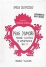 Amalia Caratozzolo - Pene d'amore. Manuale illustrato di sopravvivenza agli ex