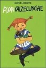 Astrid Lindgren, Ingrid Vang Nyman - Pippi Calzelunghe. Ediz. numerata