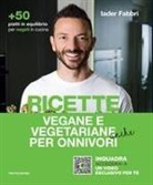 Iader Fabbri - Ricette vegane e vegetariane anche per onnivori