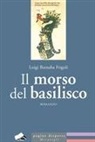 Luigi Barnaba Frigoli - Il morso del basilisco