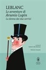 Maurice Leblanc, Gabriel-Aldo Bertozzi - La donna dai due sorrisi. Le avventure di Arsenio Lupin