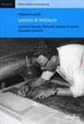 Giorgio Bonsanti, Andrea Granchi, Giacomo Granchi - Vittorio Granchi. Lezioni di restauro