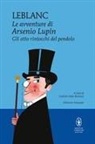 Maurice Leblanc, Gabriel-Aldo Bertozzi - Gli otto rintocchi del pendolo. Le avventure di Arsenio Lupin