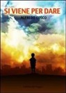 Alfredo Cosco - Si viene per dare