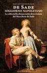 François De Sade, Attilio Wanderlingh - Soggiorno napoletano. La città nella dissacrante descrizione del Marchese de Sade