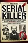 Ruben De Luca - Serial killer. Da Jack lo Squartatore ai mostri di Rostov e di Foligno, una lunga linea di sangue attraversa l'Europa