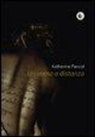 Katherine Pancol - Un uomo a distanza