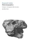 Emanuele Garbin - Palæontographica. Il disegno e l'immaginario della vita antica