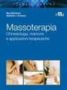 Mary Beth Braun, Stephanie J. Simonson - Massoterapia. Chinesiologia, manovre e applicazioni terapeutiche