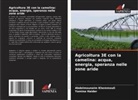 Yamina Haider, Abdelmounaim Khemmouli - Agricoltura 3E con la camelina: acqua, energia, speranza nelle zone aride