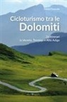 Gianni Pasquale - Cicloturismo tra le Dolomiti. 26 itinerari in Veneto, Trentino e Alto Adige
