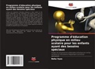 Neha Vyas - Programme d'éducation physique en milieu scolaire pour les enfants ayant des besoins spéciaux
