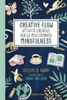Jocelyn de Kwant, Sanny van Loon - Creative flow. Attività creative per la mia giornata mindfulness