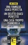 Jane Shemilt - Una famiglia quasi perfetta-Un delitto quasi perfetto-Una casa troppo tranquilla