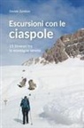 Davide Zambon - Escursioni con le ciaspole. 15 itinerari tra le montagne venete
