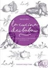 Gabriella Molli - La cucina dei babau. Il golfo della Spezia e il mediterraneo. Ricette qua e là