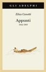 Elias Canetti - Appunti 1942-1993