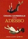 Chiara Gamberale, Chiara Gamberale - Adesso letto da Chiara Gamberale. Audiolibro. CD Audio formato MP3 (Audiolibro)
