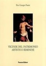 P. Giorgio Pasini - Vicende del patrimonio artistico riminese