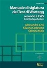 Silvana Carlesimo, Alessandro Crisi, Sabrina Maio - Manuale di siglatura del test di Wartegg secondo il CWS - Crisi Wartegg System