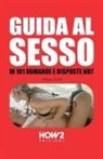 Chiara Colli - Guida al sesso, in 101 domande e risposte hot