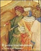 G. Liberati - Il gotico internazionale a Fermo e nel Fermano