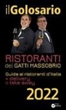 Marco Gatti, Paolo Massobrio - Il golosario 2022. Guida ai ristoranti d'Italia + delivery e take away