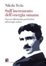 Nikola Tesla - Sull'incremento dell'energia umana. Con un riferimento particolare all'energia solare