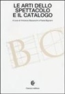 V. Bazzocchi, P. Bignami - Le arti dello spettacolo e il catalogo