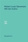 Robert Louis Stevenson - Will del mulino