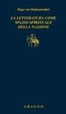 Hugo Von Hofmannsthal - La letteratura come spazio spirituale della nazione