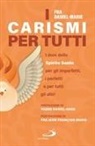 Frère Daniel-Marie - I carismi per tutti. I doni dello Spirito Santo per gli imperfetti, i perfetti e per tutti gli altri