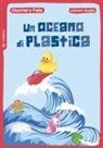 Eleonora Polo, Vittoria Lorusso - Un oceano di plastica