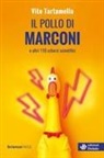 Vito Tartamella - Il pollo di Marconi e altri 110 scherzi scientifici