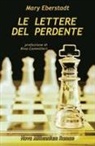 Mary Eberstadt - Le lettere del perdente. Un racconto comico sulla vita, la morte e l'ateismo