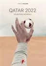 Gianluca Mazzini - Qatar 2022. Un mistero mondiale. Petrodollari, rivoluzioni, calcio e tv. L'Emirato alla conquista del mondo
