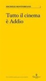 Michele Montorfano - Tutto il cinema è Addio