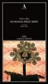 Enrico Baj, Angela Sanna - Ecologia dell'arte
