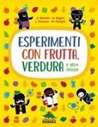 Claudia Bianchi, Annalisa Bugini, Lorenzo Monaco, Matteo Pompili, Federico Mariani - Esperimenti con frutta, verdura e altre delizie