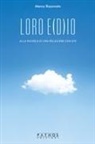 Marco Rizzonato - Loro e(D)io. Alla ricerca di una relazione con Dio