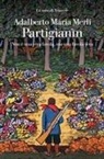 Adalberto Maria Merli - Partigianìn. Non è una vera favola, ma una favola vera