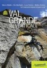 Marco Blatto, Elio Bonfanti, Luca Enrico, Matteo Enrico, Daniele Cuccotti - Val Grande in verticale. Arrampicate nella Val Grande di Lanzo e nel Vallone di Sea