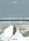 Charles Paolini - I guardiani dei fari