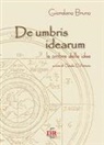 Giordano Bruno, Claudio D'Antonio - De umbris idearum. Le ombre delle idee