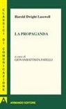 Harold Dwight Lasswell, Giovambattista Fatelli - La propaganda