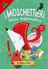 Jonny Leighton, John Bigwood - Tabelline. I moschettieri della matematica