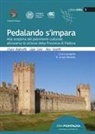 Chiara Andreatta, Giulia Salvo, Alice Vacilotto, Jacopo Bonetto - Pedalando s'impara. Alla scoperta del patrimonio culturale attraverso le ciclovie della Provincia di Padova