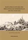 Francesca Fausta Gallo - Fonti per lo studio del brigantaggio meridionale (secoli XVIII-XIX)