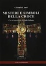 Claudio Lanzi - Misteri e simboli della croce